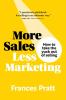 More Sales Less Marketing