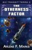 The Otherness Factor: 2 (Sic Transit Terra)