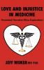 Love and Injustice in Medicine