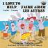 I Love to Help J'aime aider les autres