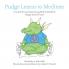 Pudge Learns to Meditate: A Guide for Getting Young Minds Mindful Happy and at Peace