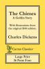 The Chimes (Cactus Classics Large Print): A Goblin Story; 16 Point Font; Large Text; Large Type; Illustrated