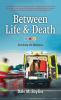 Between Life & Death: Surviving the Darkness: 2 (Bayliss Dale M.)