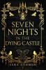 Seven Nights in the Dying Castle