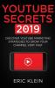 YouTube Secrets 2019