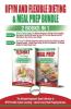 IIFYM and Flexible Dieting & Meal Prep - 2 Books in 1 Bundle: The Ultimate Beginner's Diet Bundle Guide to IIFYM Flexible Calorie Counting + Quick & Easy Meal Prepping Recipes