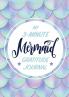 My 3-Minute Mermaid Gratitude Journal for Kids