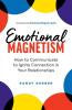 Emotional Magnetism