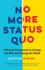 No More Status Quo