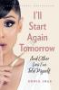 I'll Start Again Tomorrow