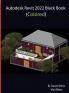 Autodesk Revit 2022 Black Book (Colored)