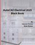 AutoCAD Electrical 2025 Black Book
