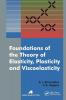 Foundations of the Theory of Elasticity Plasticity and Viscoelasticity