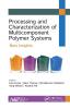 Processing and Characterization of Multicomponent Polymer Systems