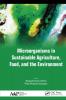 Microorganisms in Sustainable Agriculture Food and the Environment
