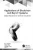 Applications of Blockchain and Big IoT Systems