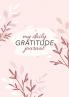 My Daily Gratitude Journal