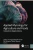 Applied Mycology for Agriculture and Foods