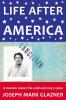 Life After America: A memoir about the wild and crazy 1960s