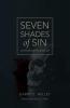 Seven Shades of Sin: unmasking temptation