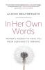 In Her Own Words: Women's Wisdom to Move You from Surviving to Thriving