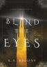 Blind the Eyes