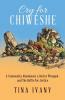 Cry for Chiweshe: A Community Abandoned a Doctor Wronged - and The Battle for Justice
