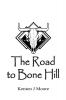 The Road to Bone Hill