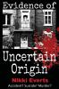 Evidence of Uncertain Origin