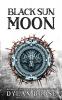 Black Sun Moon: 6 (Sword and Sorcery)