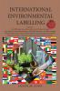 International Environmental Labelling Vol.8 Garden: For All Agriculture & Gardening Industries (Shifting Cultivation Nomadic Herding Livestock ... Gardens Organic Gardening) (Ecolabelling)
