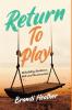 Return To Play: Rebuilding Resilience Risk and Reconnection