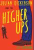 Julian Dickerson and the Higher Ups