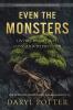 Even the Monsters. Living with Grief Loss and Depression