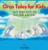 Orca Tales for Kids  JAY AND KAY GO TO THE ARCTIC