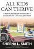 All Kids Can Thrive: A Holistic Education Resource for a Successful and Conscious Classroom