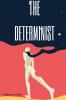 The Determinist