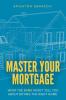 Master Your Mortgage