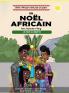 Un Noël Africain;Une Expérience De Noël Nigériane (Africa Is Not A Country Series By Olunosen Louisa Ibhaze) (French Edition)