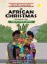 AN AFRICAN CHRISTMAS ; A Nigerian Christmas Experience