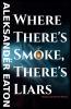 Where There's Smoke There's Liars