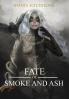 A Fate of Smoke and Ash