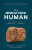 The Mismatched Human