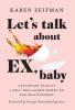 Let's Talk About Ex Baby