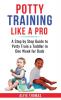 POTTY TRAINING LIKE A PRO