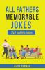 FATHER'S MEMORABLE JOKES