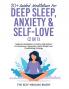 20+ Guided Meditations For Deep Sleep Anxiety & Self-Love (2 in 1): Beginners Meditation & Positive Affirmations For Depression Relaxation Rapid Weight Loss Overthinking & Energy