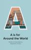 A is for Around the World