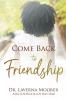 Come Back to Friendship