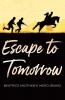 Escape to Tomorrow